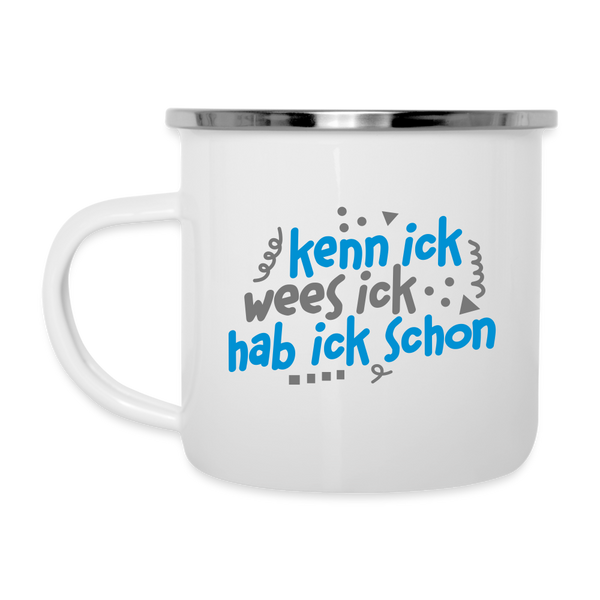 kenn ick wees ick hab ick schon - Emaille Tasse