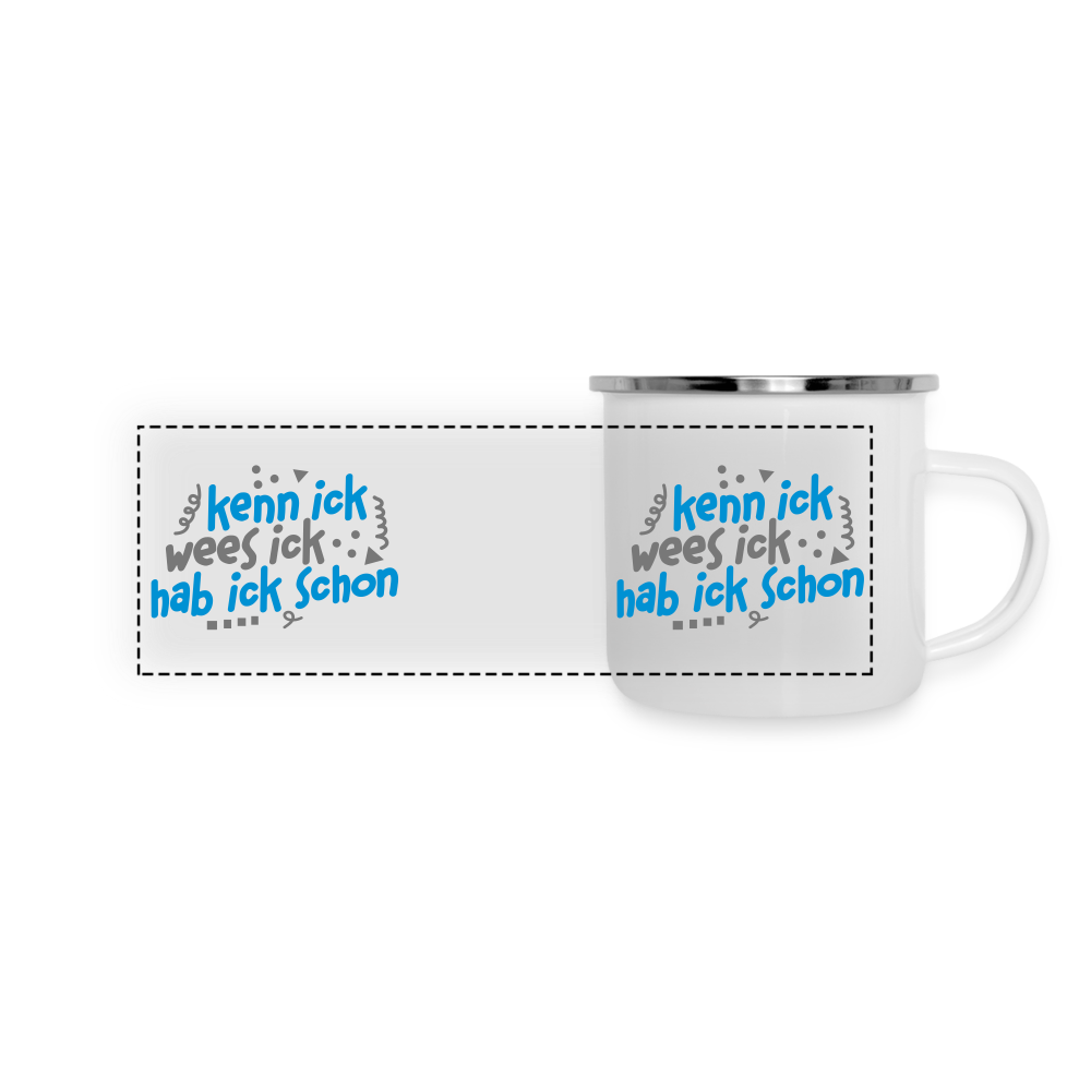 kenn ick wees ick hab ick schon - Emaille Tasse - Weiß