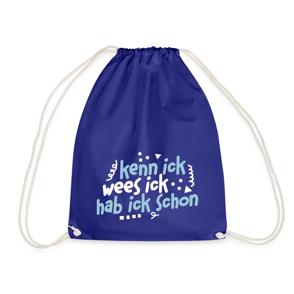 kenn ick wees ick hab ick schon - Turnbeutel - Königsblau