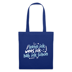 kenn ick wees ick hab ick schon - Stoffbeutel