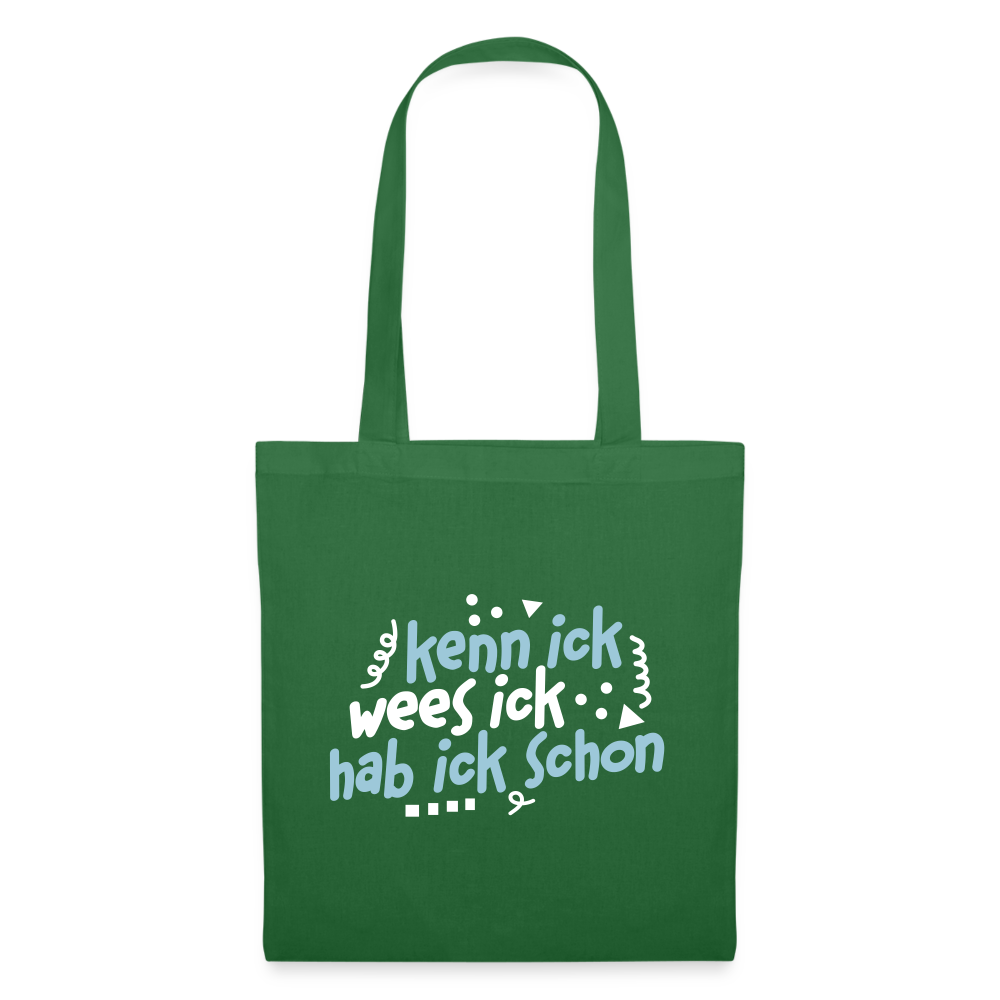 kenn ick wees ick hab ick schon - Stoffbeutel - Fichte