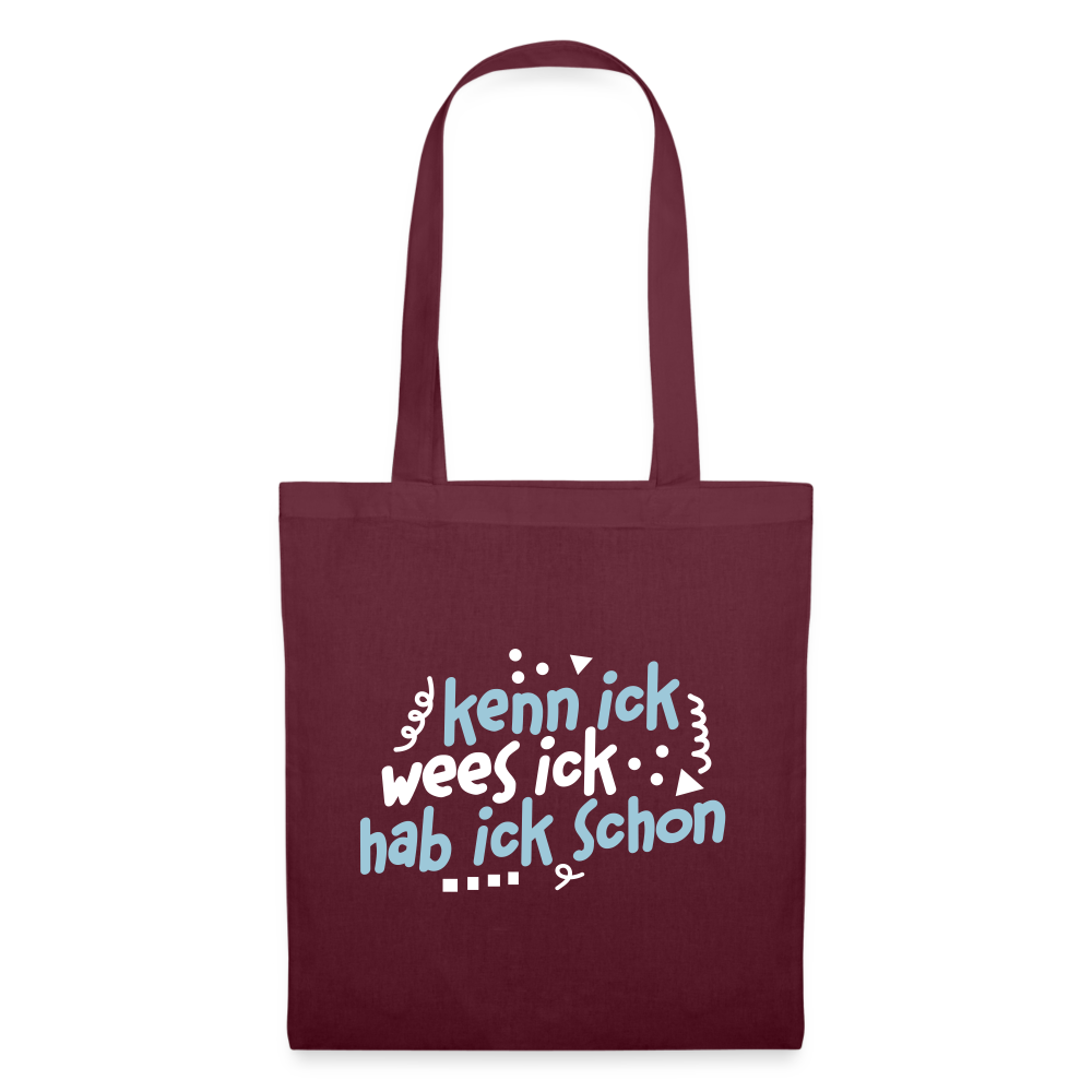 kenn ick wees ick hab ick schon - Stoffbeutel - Burgunderrot