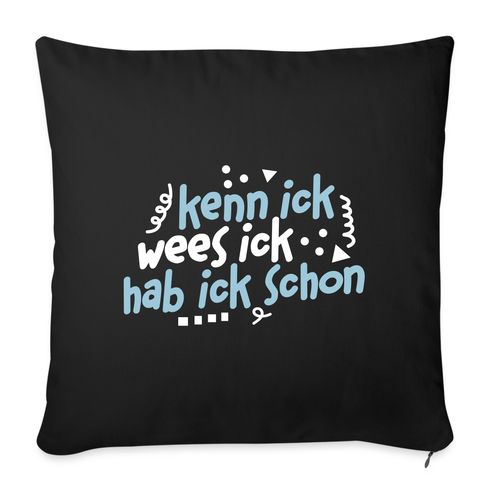 kenn ick wees ick hab ick schon - Sofakissen mit Füllung (45 x 45 cm) - Schwarz