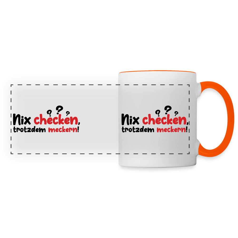 Nix checken, trotzdem meckern! - Tasse zweifarbig - Weiß/Orange