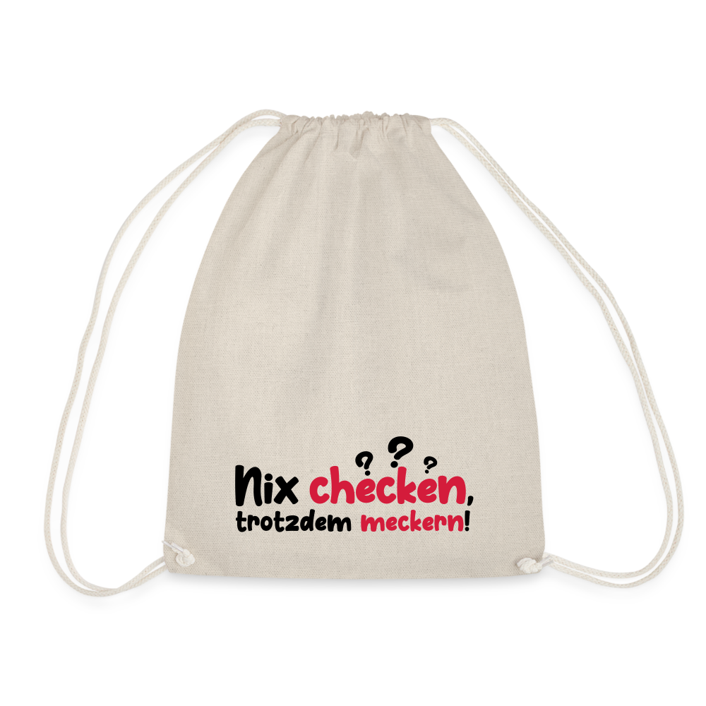 Nix checken, trotzdem meckern! - Turnbeutel - Natur