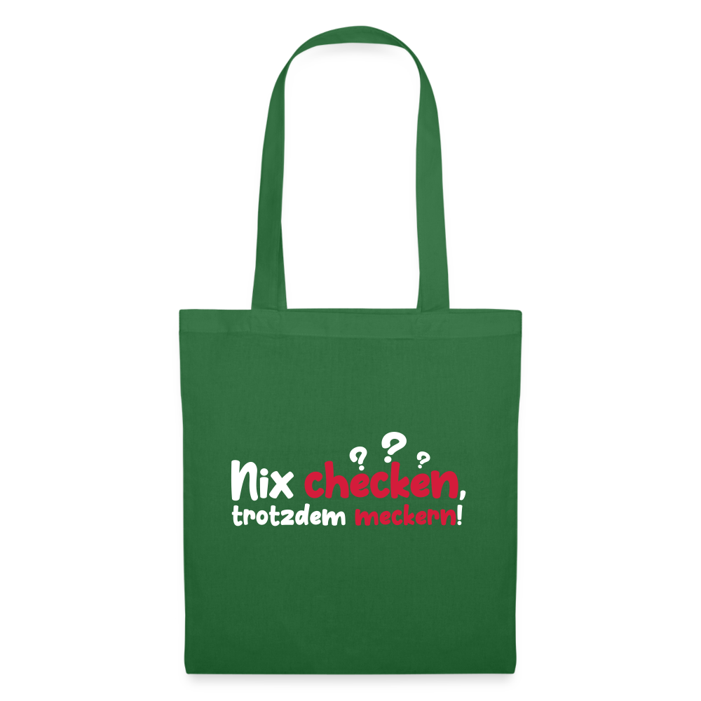 Nix checken, trotzdem meckern! - Stoffbeutel - Fichte