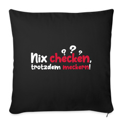 Nix checken, trotzdem meckern! - Sofakissen mit Füllung (45 x 45 cm)