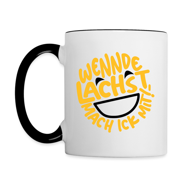 Wennde lachst, mach ick mit! - Tasse zweifarbig