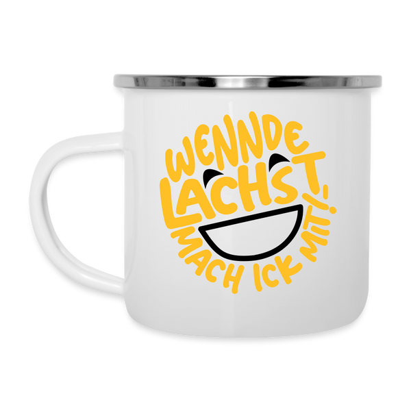 Wennde lachst, mach ick mit! - Emaille Tasse