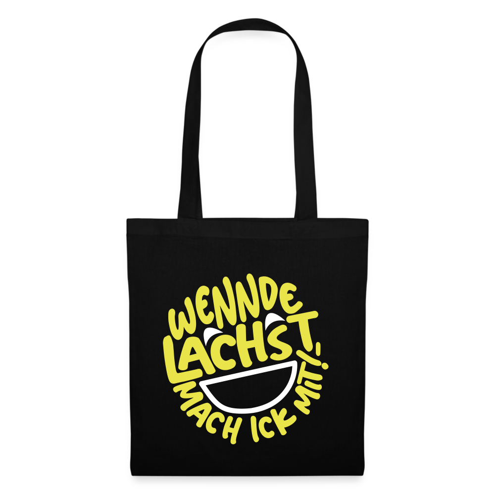 Wennde lachst, mach ick mit! - Stoffbeutel - Schwarz