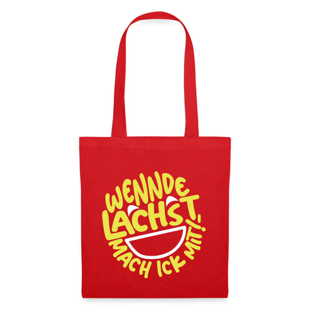Wennde lachst, mach ick mit! - Stoffbeutel - Rot