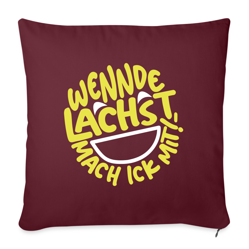 Wennde lachst, mach ick mit! - Sofakissen mit Füllung (45 x 45 cm) - Burgunderrot