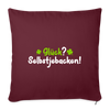 Glück? Selbstjebacken - Sofakissen mit Füllung (45 x 45 cm) - Burgunderrot