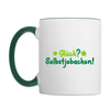 Glück? Selbstjebacken - Tasse zweifarbig