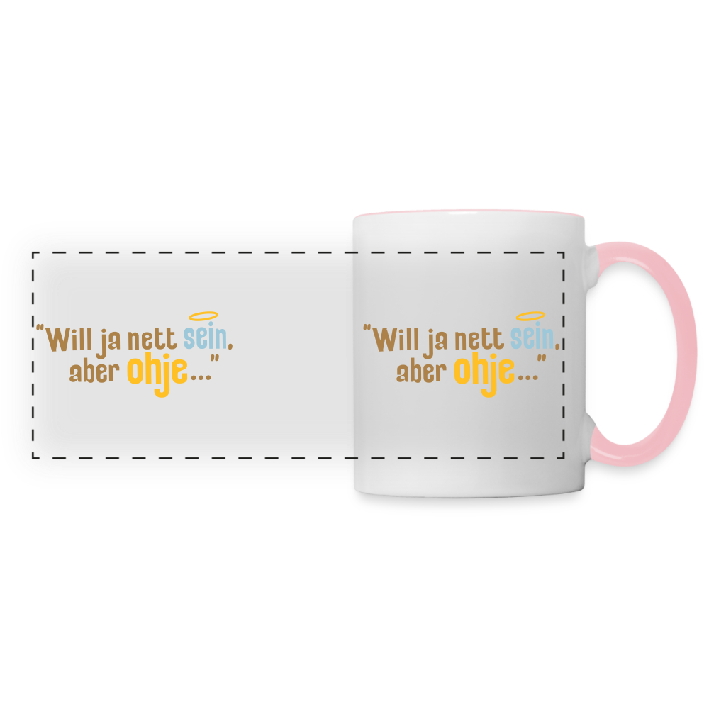 Will ja nett sein, aber ohje... - Tasse zweifarbig - Weiß/Pink