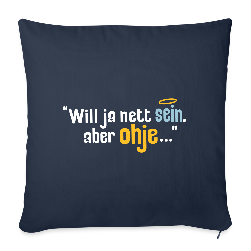 Will ja nett sein, aber ohje... - Sofakissen mit Füllung (45 x 45 cm) - Navy