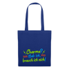 Charme? Hab ick, brauch ick nich! - Stoffbeutel - Royalblau