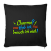 Charme? Hab ick, brauch ick nich! - Sofakissen mit Füllung (45 x 45 cm) - Schwarz