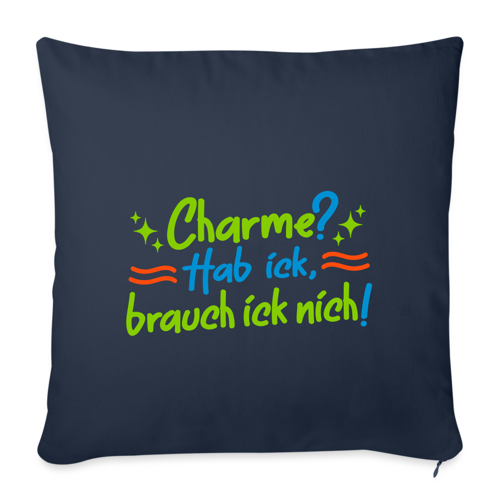 Charme? Hab ick, brauch ick nich! - Sofakissen mit Füllung (45 x 45 cm) - Navy