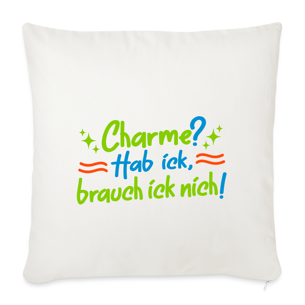 Charme? Hab ick, brauch ick nich! - Sofakissen mit Füllung (45 x 45 cm) - Naturweiß