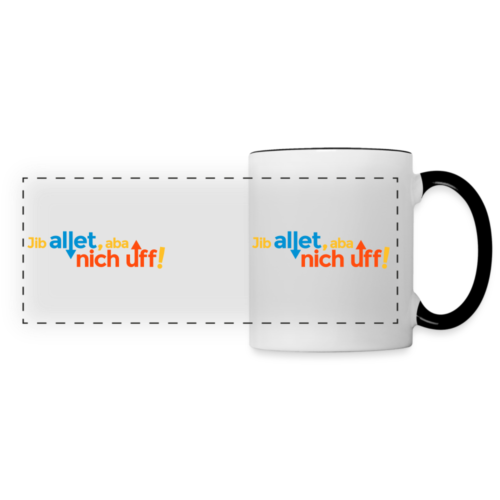Jib allet, aba nich uff! - Tasse zweifarbig - Weiß/Schwarz