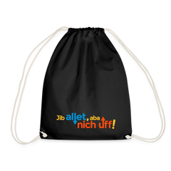 Jib allet, aba nich uff! - Turnbeutel