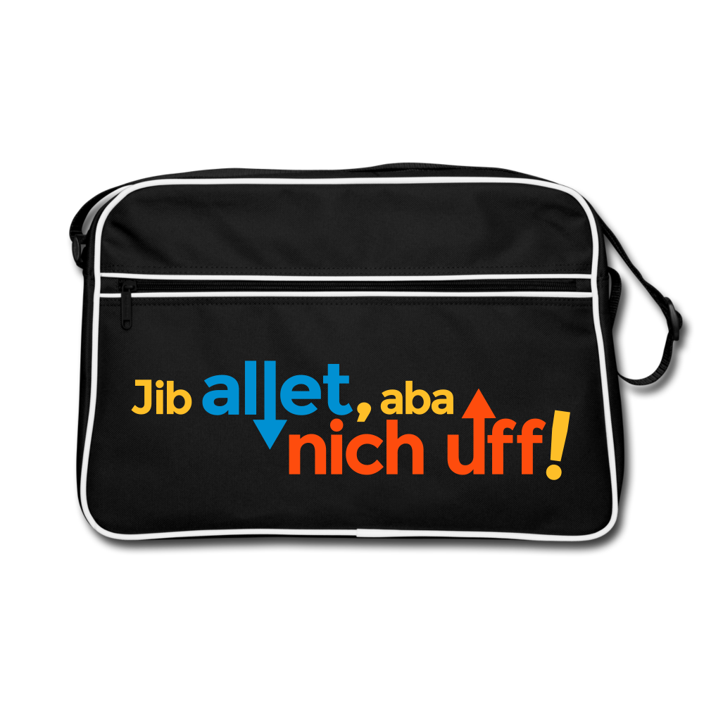 Jib allet, aba nich uff! - Retro Tasche - Schwarz/Weiß