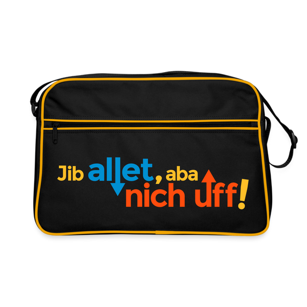 Jib allet, aba nich uff! - Retro Tasche - Schwarz/Gold