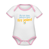 ob ick hier jeborn bin uff jeden - Baby Bio-Kurzarm-Kontrastbody - Weiß/Rose