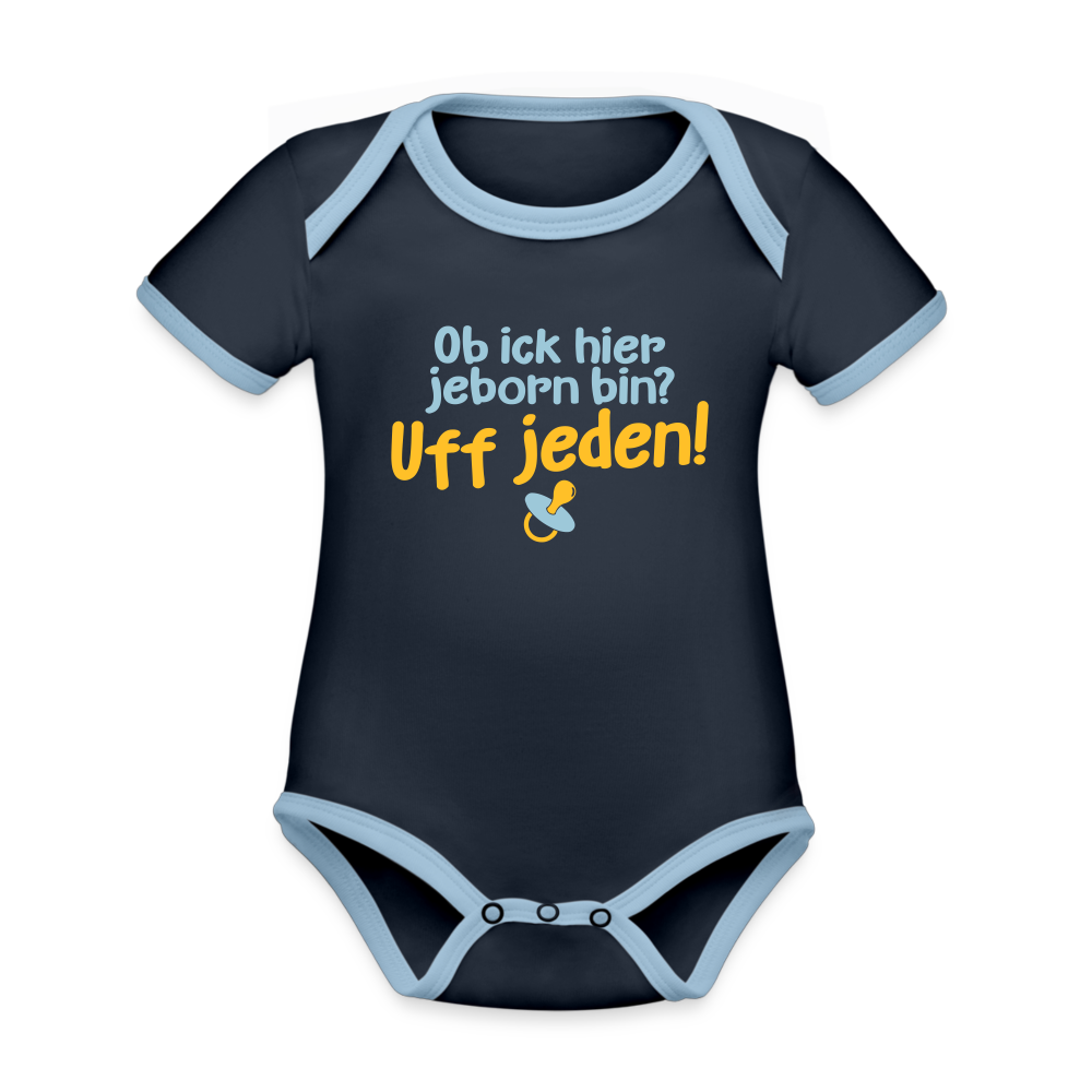 ob ick hier jeborn bin uff jeden - Baby Bio-Kurzarm-Kontrastbody - Navy/Himmelblau