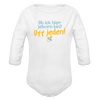 ob ick hier jeborn bin uff jeden - Bio-Langarmbody - Weiß