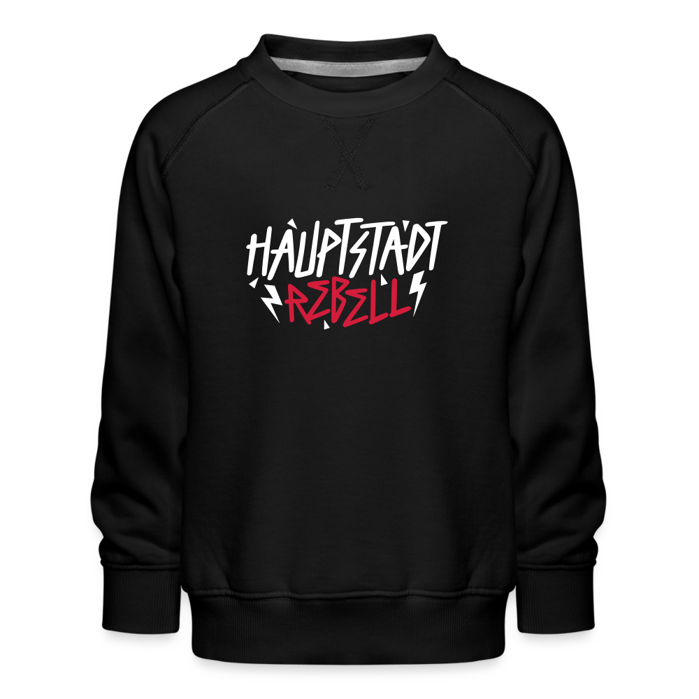 Haupstadt Rebell - Kinder Premium Sweatshirt - Schwarz