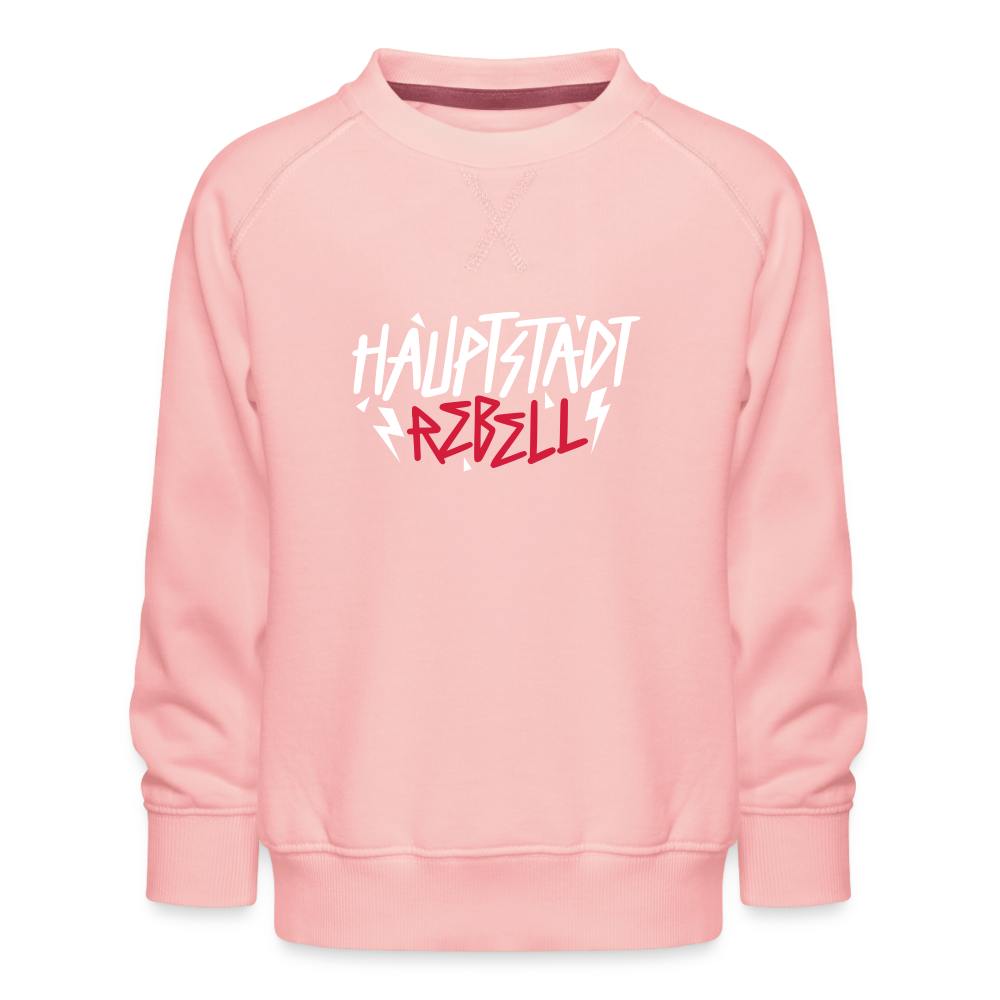 Haupstadt Rebell - Kinder Premium Sweatshirt - Kristallrosa