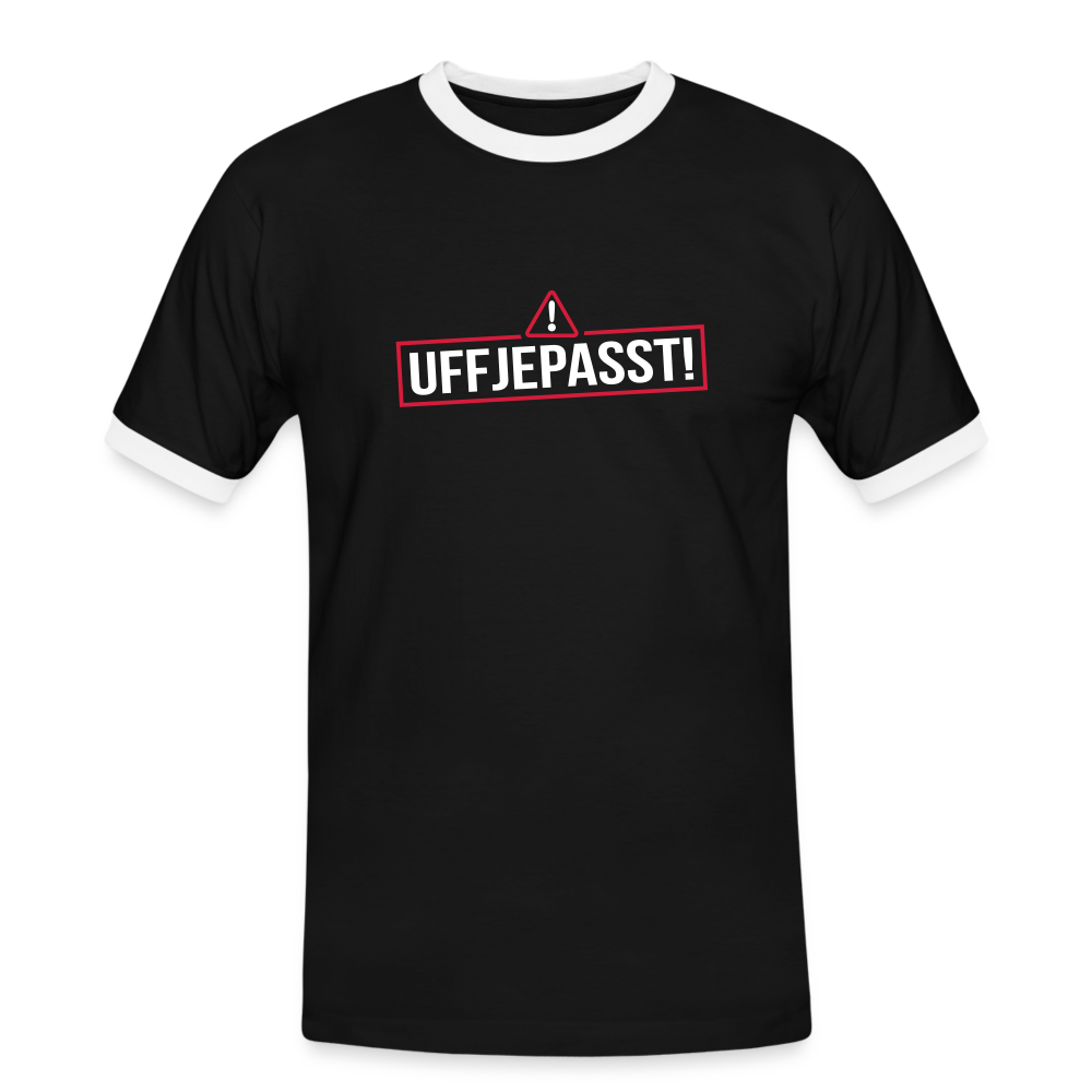 Uffjepasst! - Männer Ringer T-Shirt - Schwarz/Weiß