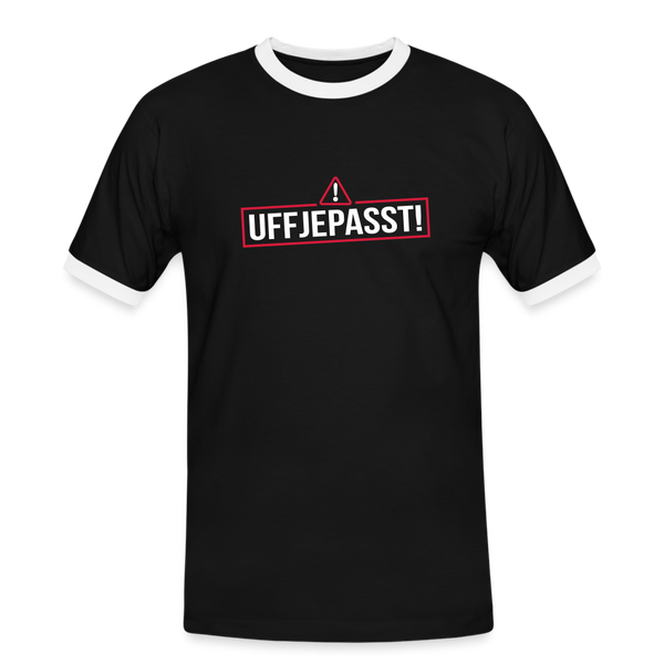Uffjepasst! - Männer Ringer T-Shirt - Schwarz/Weiß