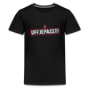 Uffjepasst! - Teenager Premium T-Shirt - Schwarz
