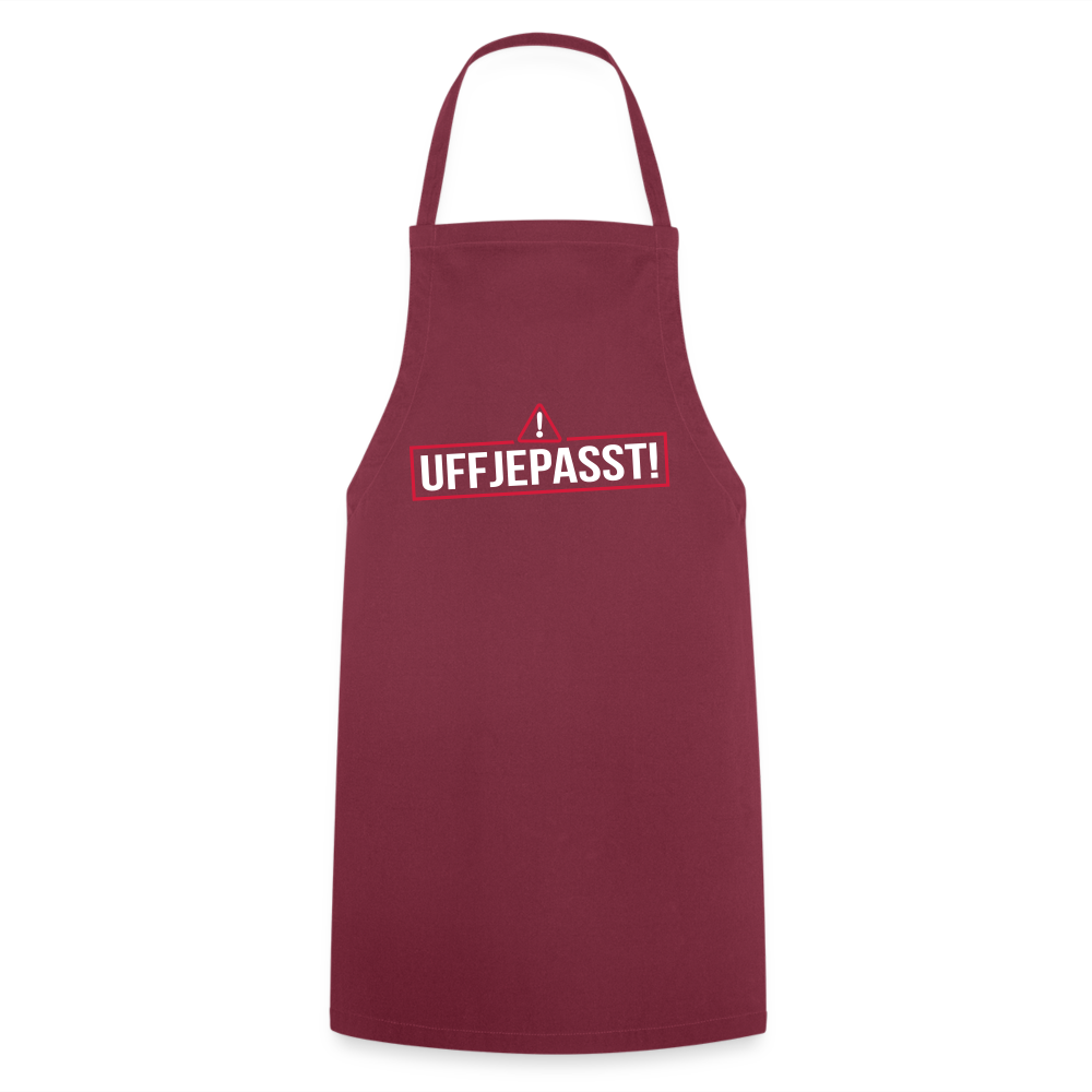 Uffjepasst! - Kochschürze - Bordeaux