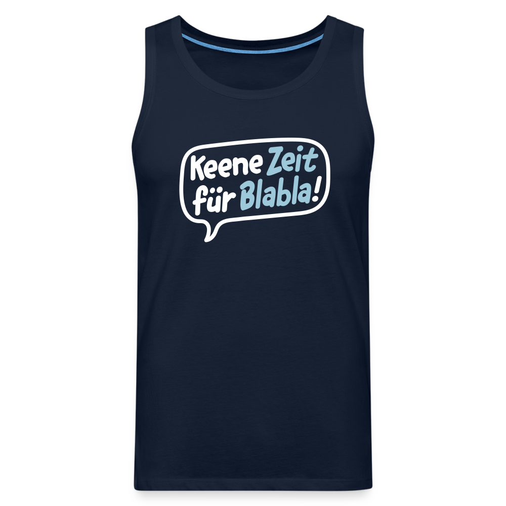 Keene Zeit für Blabla! - Männer Premium Tank Top - Navy