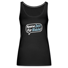 Keene Zeit für Blabla! - Frauen Premium Tank Top