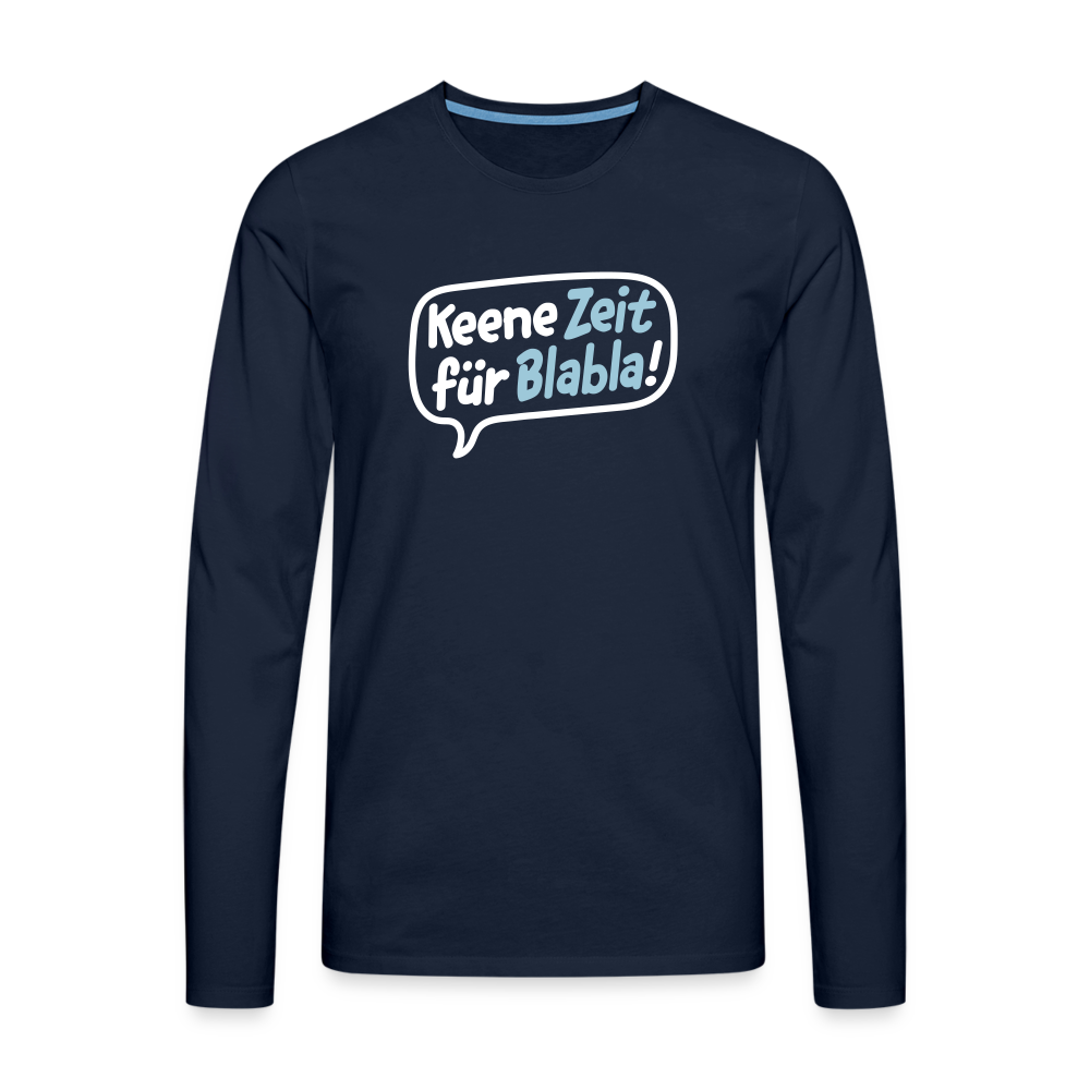 Keene Zeit für Blabla! - Männer Premium Langamshirt - Navy