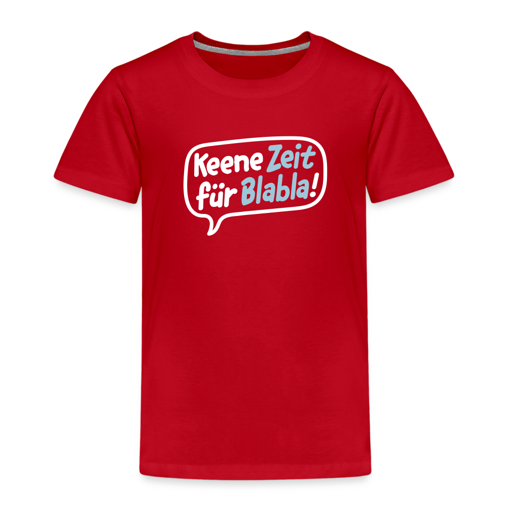Keene Zeit für Blabla! - Kinder Premium T-Shirt - Rot