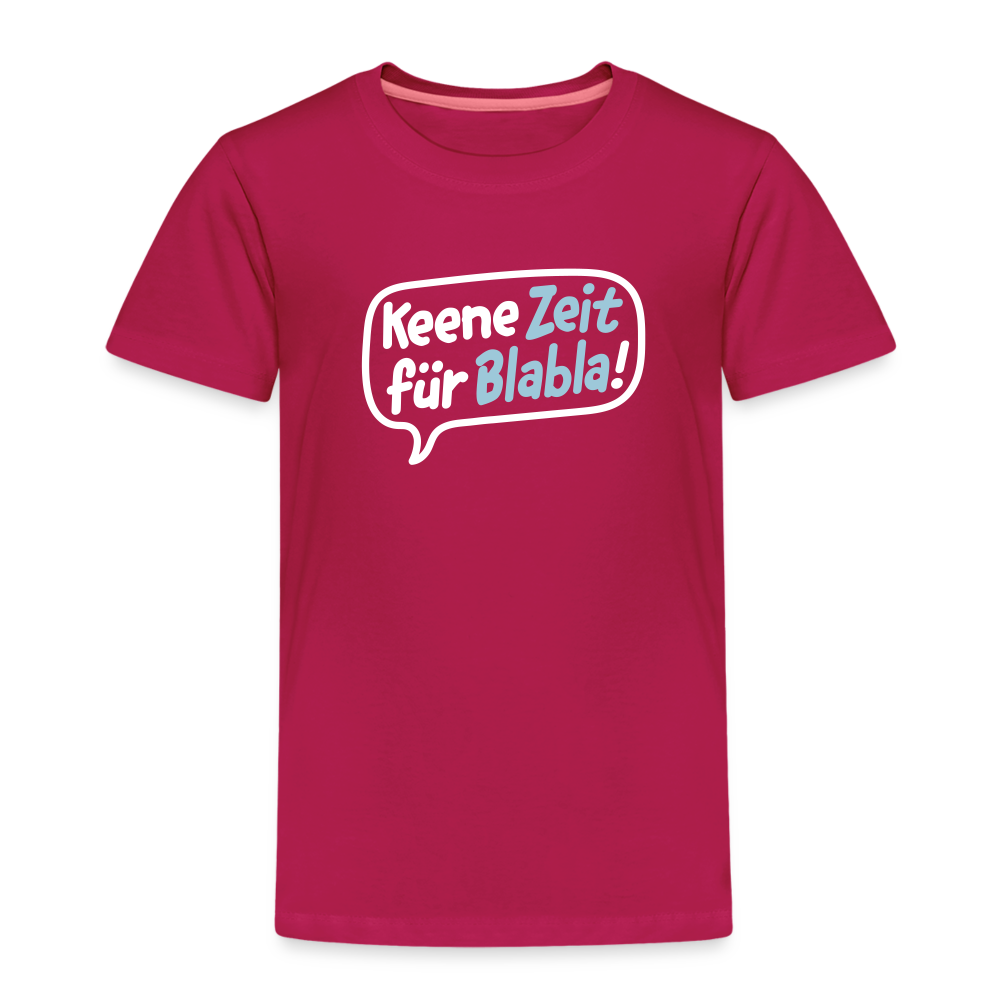 Keene Zeit für Blabla! - Kinder Premium T-Shirt - dunkles Pink