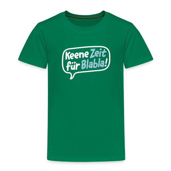 Keene Zeit für Blabla! - Kinder Premium T-Shirt - Kelly Green