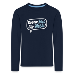 Keene Zeit für Blabla! - Kinder Langarmshirt