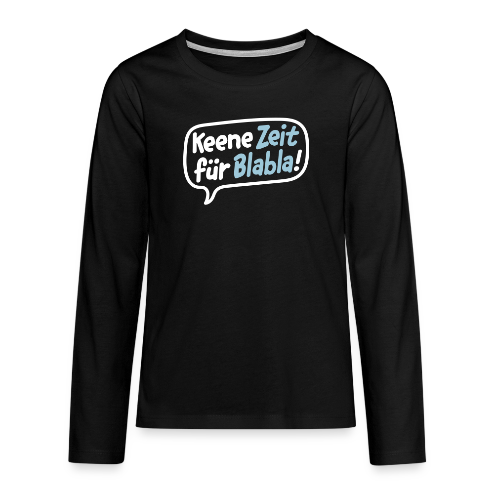 Keene Zeit für Blabla! - Teenager Langarmshirt - Schwarz