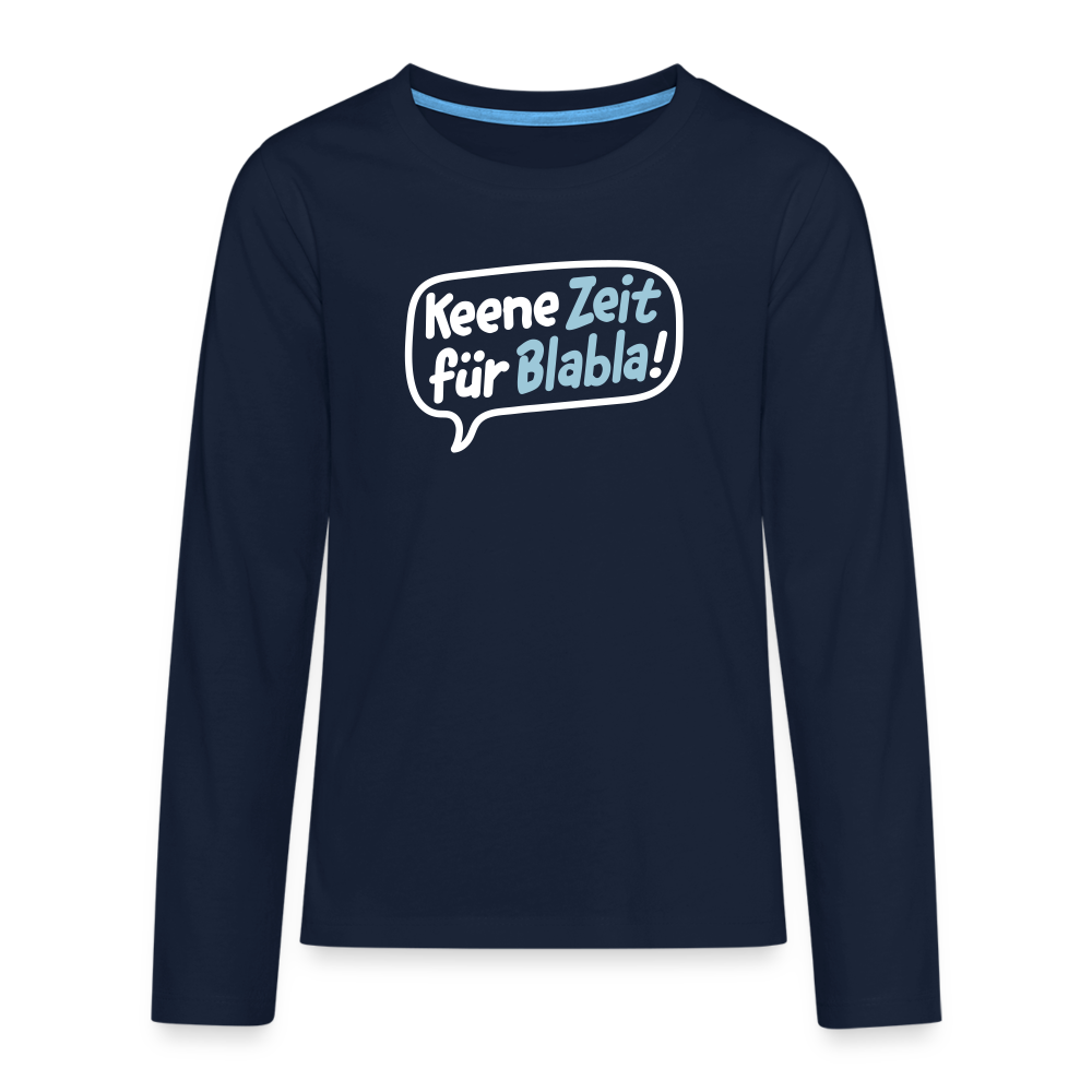 Keene Zeit für Blabla! - Teenager Langarmshirt - Navy