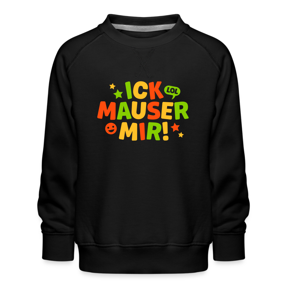ick mauser - Kinder Premium Sweatshirt - Schwarz