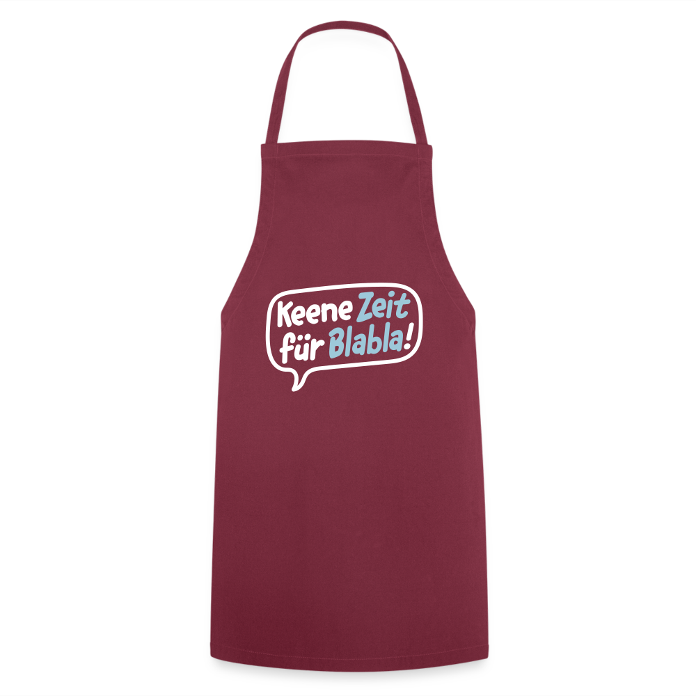 Keene Zeit für Blabla! - Kochschürze - Bordeaux