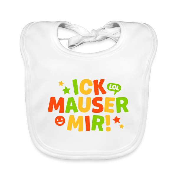 ick mauser - Lätzchen - Weiß