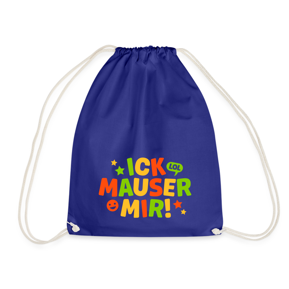 ick mauser - Turnbeutel - Königsblau